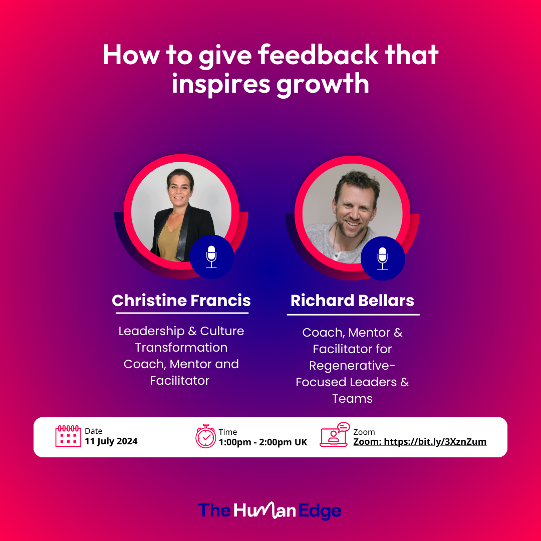 How to give feedback that inspires growth - The Human Edge